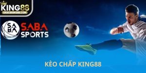 Kèo chấp King88 được ưu chuộng trong cá cược thể thao