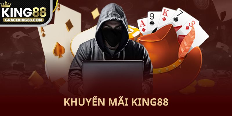 Khuyến mãi King88 tăng vốn cho cược thủ