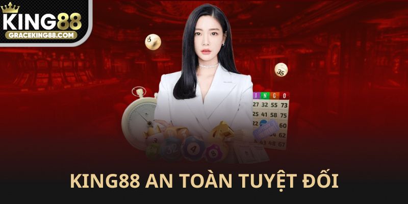 King88 an toàn tuyệt đối cho hội viên