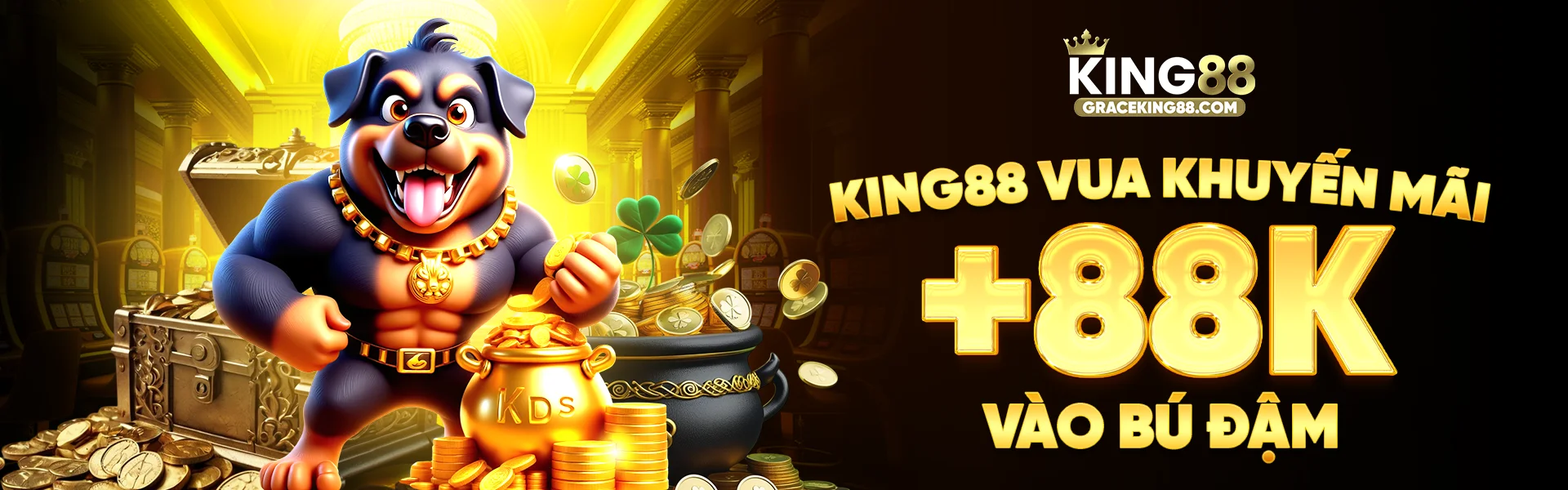 King88 vua khuyến mãi vào bú đậm